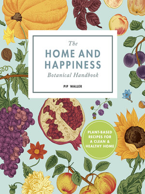 The Home and Happiness Botanical Handbook - ebook